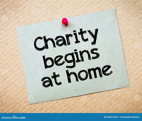 charity begins at home .